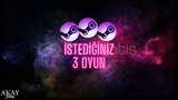 ★STEAM★ İSTEDİĞİNİZ 3 OYUN (GARANTİ)