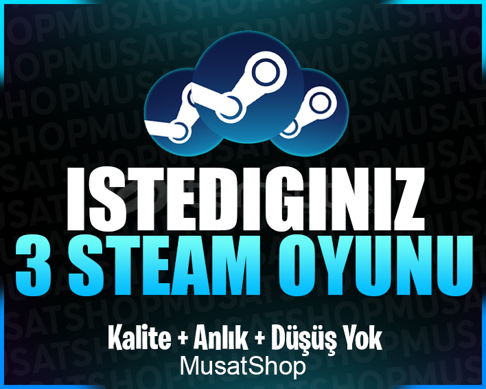 Steam İstediğiniz 3 Oyun + Sınırsız Garanti Steam İstediğiniz 3 Oyun + Sınırsız Garanti