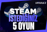 ⭐STEAM İSTEDİĞİNİZ 5 OYUN ⭐