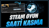 Steam İstediğniz Oyuna saat kasma (videolu)