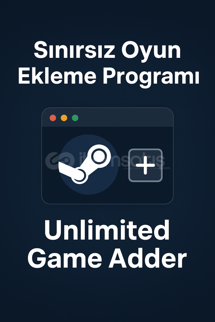 Steam Oyun Ekleme Aracı – Sınırsız Oyun Ekleyin Steam Oyun Ekleme Aracı – Sınırsız Oyun Ekleyin