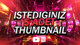 STİLİNİ SEÇ! İSTEDİĞİN ÖZEL 5 ADET THUMBNAİL