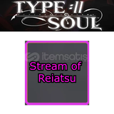 Stream Of Reiatsu - Type Soul