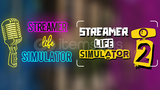 Streamer Life Simulator 1 ve 2