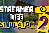 Streamer Life Simulator 2 & Ömür Boyu Garanti