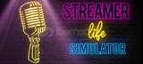 Streamer Life Sımulator