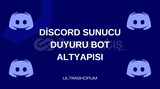 SUNUCU DUYURU BOT 