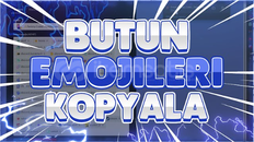 ⭐ SUNUCUDAKİ BÜTÜN EMOJİLERİ KOPYALA ⭐