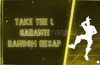 TAKE THE L GARANTILI RANDOM HESAP 