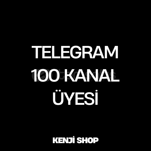 Telegram 100 Kanal Üyesi Telegram 100 Kanal Üyesi