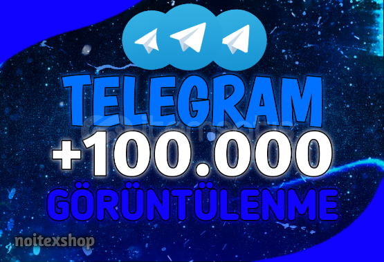 Telegram 100.000 Gerçek Görüntülenme Telegram 100.000 Gerçek Görüntülenme