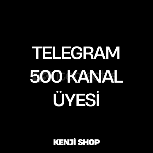 Telegram 500 Kanal Üyesi Telegram 500 Kanal Üyesi