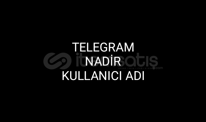 Telegram Nadir Kullanıcı adı Telegram Nadir Kullanıcı adı