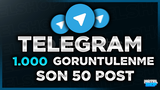 ⭐TELEGRAM SON 50 POST 1000 GÖRÜNTÜLENME [HIZLI]