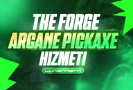 THE FORGE ARCANE PİCKAXE HİZMETİ