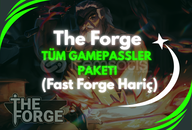 The Forge tüm gamepassler (Fast Forge Hariç) The Forge tüm gamepassler (Fast Forge Hariç)