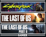 The Last of Us 1 + Part 2 + Cyberpunk 2077
