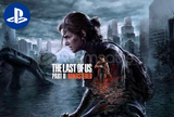 THE LAST OF US 2 REMASTERED PS5-%100 MEMNUNİYET