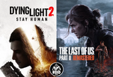 The Last Of Us Part 2 + Dying Light 2 