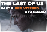 ⭐The Last Of Us Part 2 REMASTERED ⭐Oto Guard