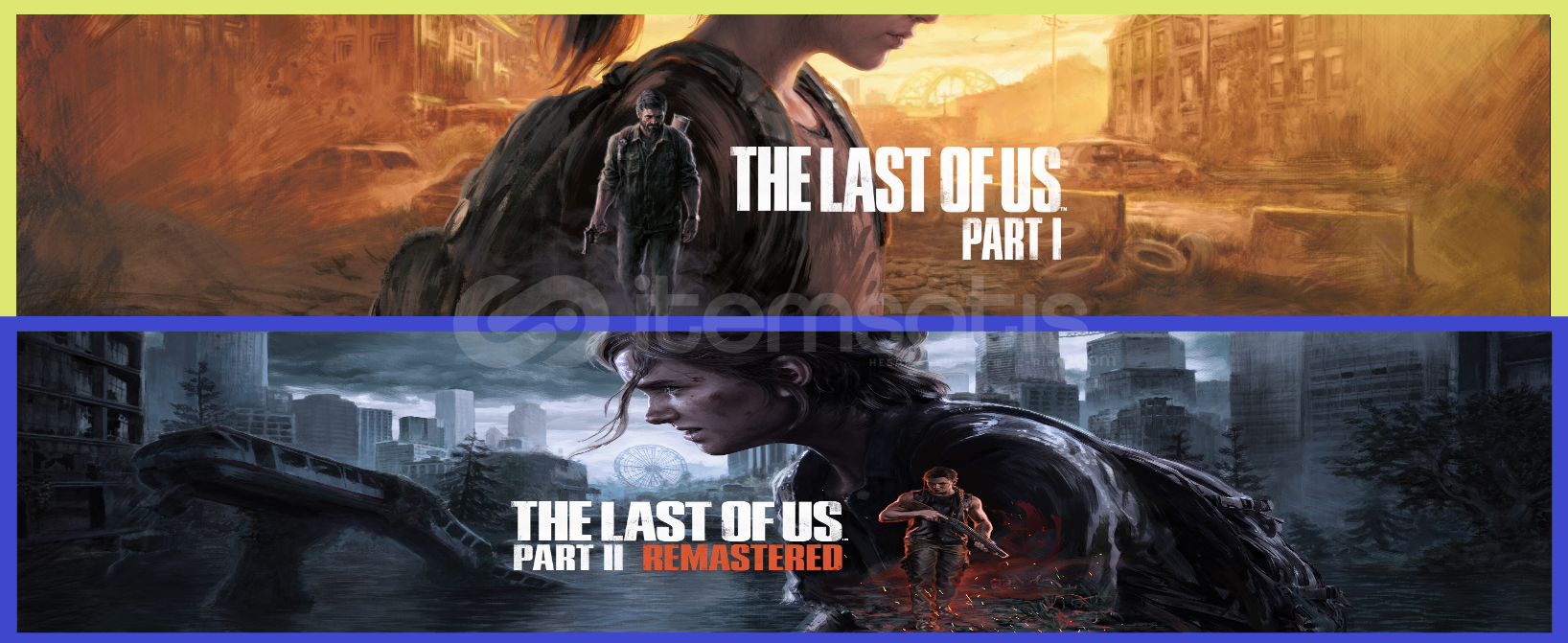 The Last of Us Part I + The Last of Us Part II The Last of Us Part I + The Last of Us Part II