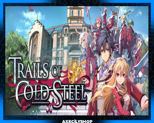 The Legend of Heroes: Trails of Cold Steel The Legend of Heroes: Trails of Cold Steel