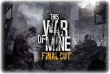 This War of Mine Final Cut - GARANTİ