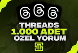 ✨Threads 1.000 Adet Özel Yorum!