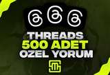 ✨Threads 500 Adet Özel Yorum!