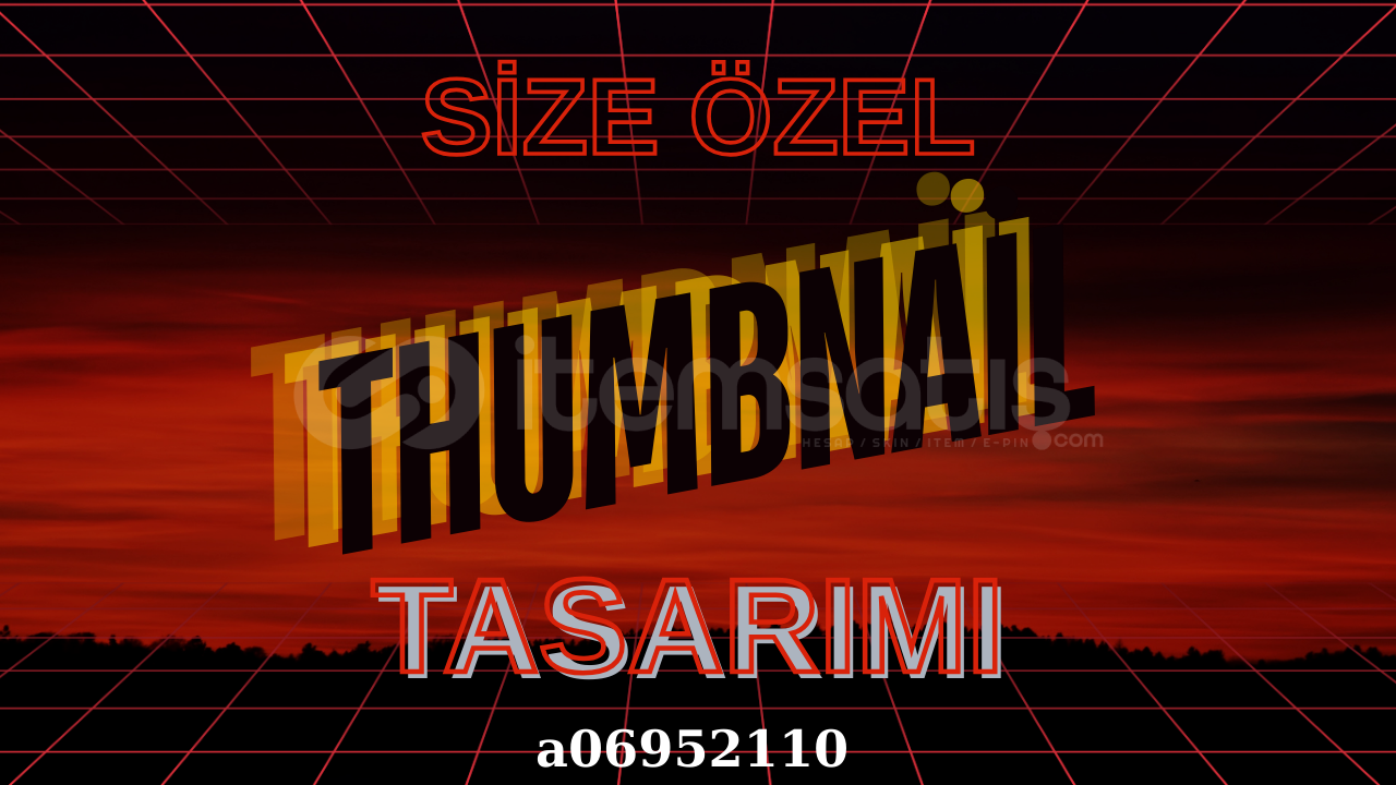 THUMBNAİL TASARIMI THUMBNAİL TASARIMI