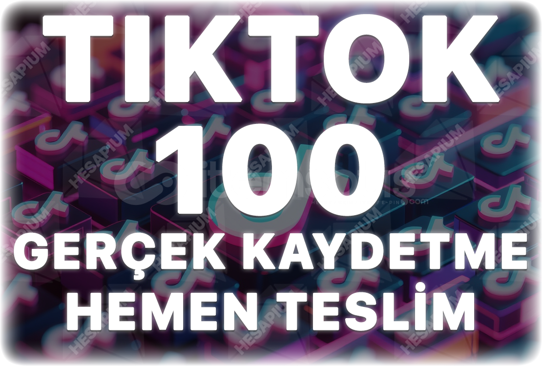TikTok 100 Kaydetme - Keşfet Etkili TikTok 100 Kaydetme - Keşfet Etkili