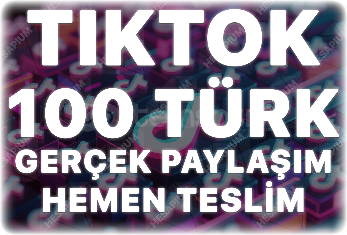 TikTok 100 Türk Paylaşım - Keşfet Etkili TikTok 100 Türk Paylaşım - Keşfet Etkili