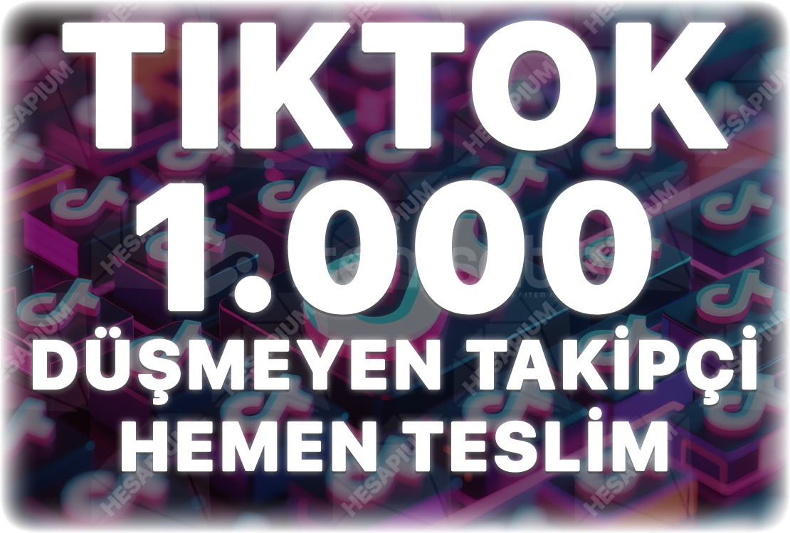 TikTok 1.000 Gerçek Takipçi - Algoritma Etkili TikTok 1.000 Gerçek Takipçi - Algoritma Etkili