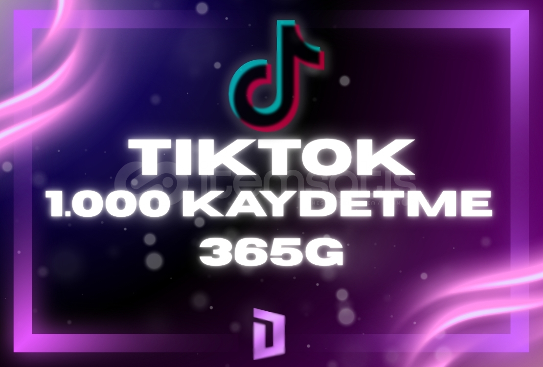 ⭐Tiktok 1.000 Kaydetme - 365G  ⭐Tiktok 1.000 Kaydetme - 365G