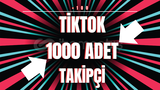 TikTok 1000 Takipçi 