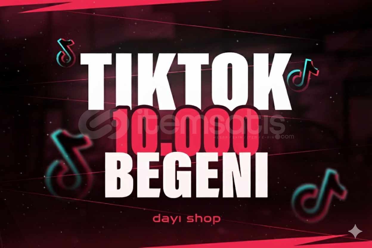 TİKTOK 10.000 BEĞENİ   TİKTOK 10.000 BEĞENİ