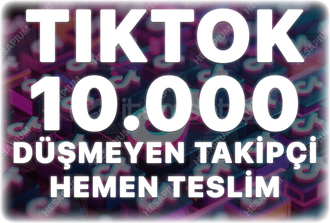 TikTok 10.000 Gerçek Takipçi - Algoritma Etkili TikTok 10.000 Gerçek Takipçi - Algoritma Etkili
