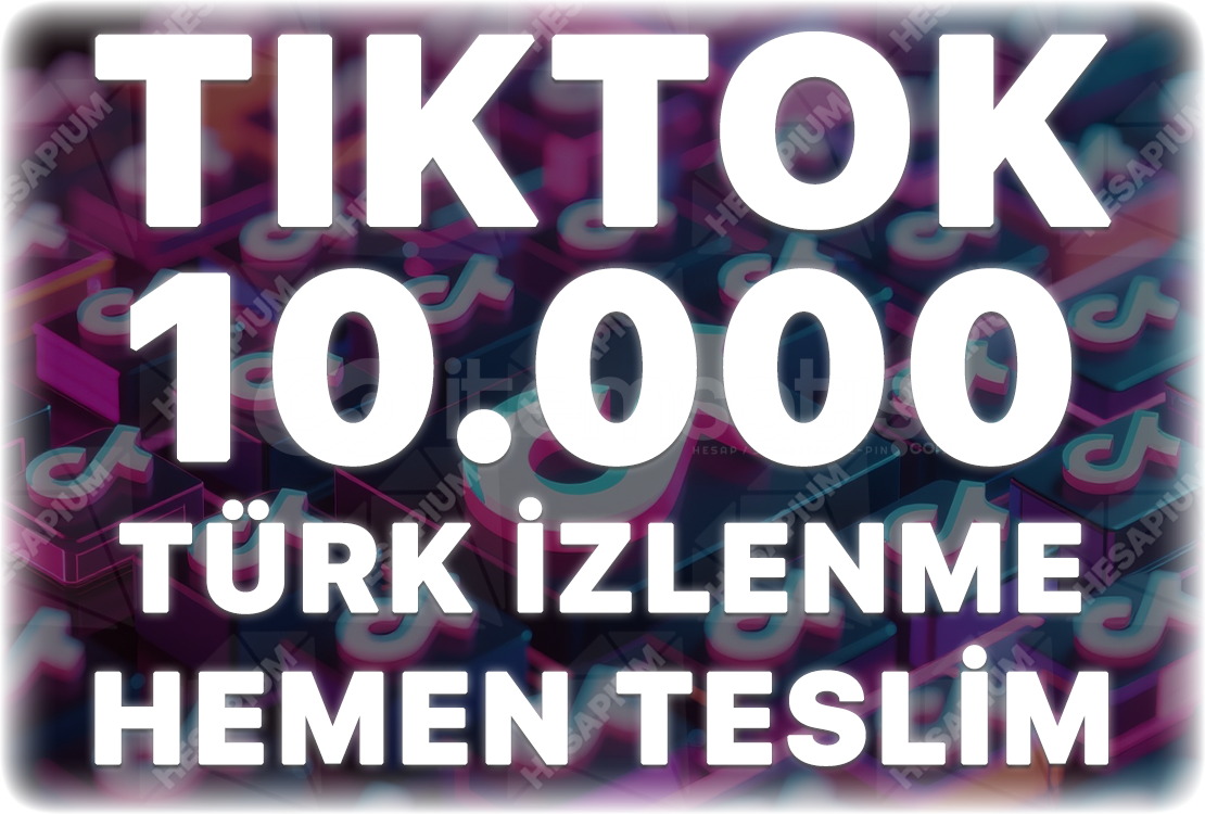 TikTok 10.000 Organik Türk İzlenme TikTok 10.000 Organik Türk İzlenme