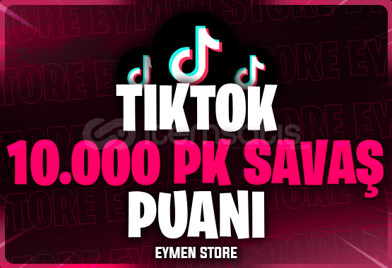 ⭐TİKTOK 10.000 PK SAVAŞ PUANI ⭐TİKTOK 10.000 PK SAVAŞ PUANI