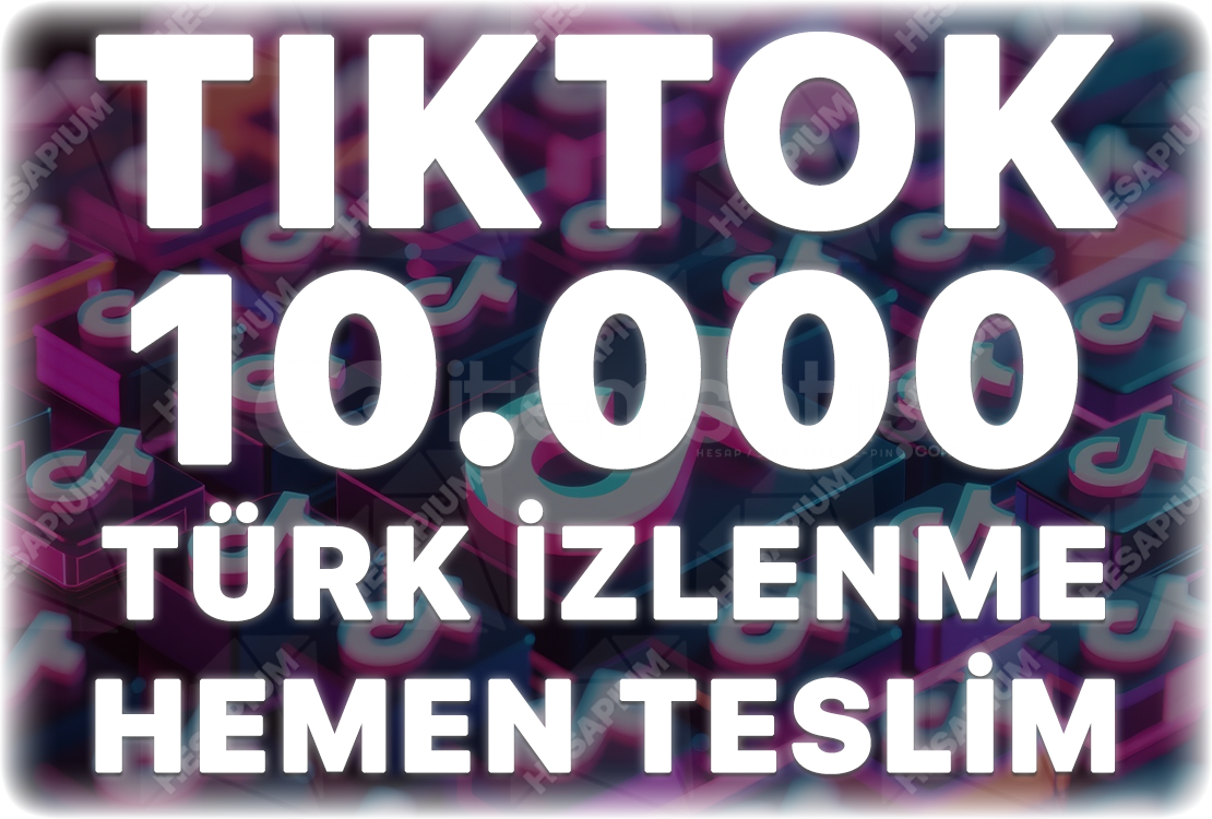 TikTok 10.000 Türk İzlenme - Keşfet Etkili TikTok 10.000 Türk İzlenme - Keşfet Etkili