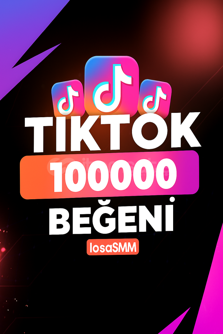 TikTok 100000 Beğeni | Kaliteli Profiller TikTok 100000 Beğeni | Kaliteli Profiller