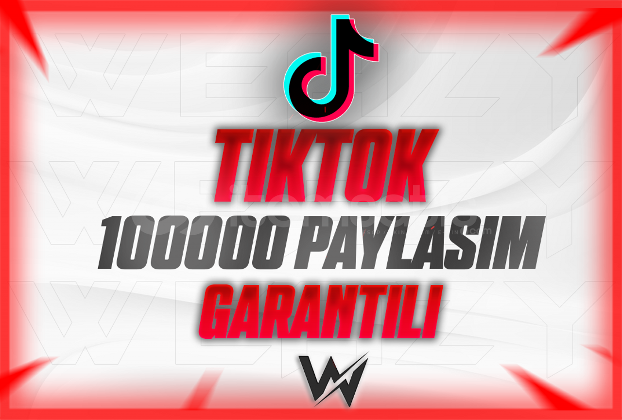 TIKTOK 100000 PAYLAŞIM GARANTİLİ TIKTOK 100000 PAYLAŞIM GARANTİLİ