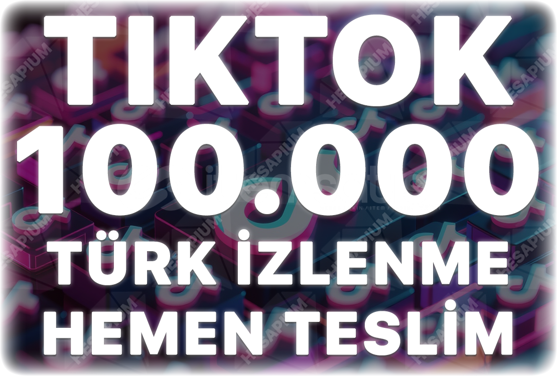 TikTok 100.000 Türk İzlenme - Keşfet Etkili TikTok 100.000 Türk İzlenme - Keşfet Etkili