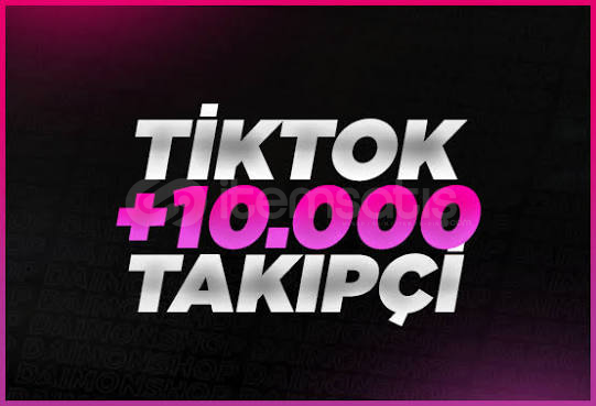 TİKTOK 10BİN TAKİPÇİ TİKTOK 10BİN TAKİPÇİ