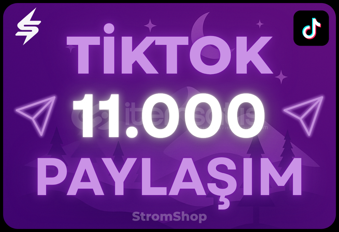 TİKTOK 11.000 PAYLAŞIM | GARANTİ TİKTOK 11.000 PAYLAŞIM | GARANTİ