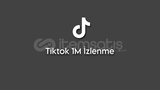 Tiktok 1M İzlenme ✨