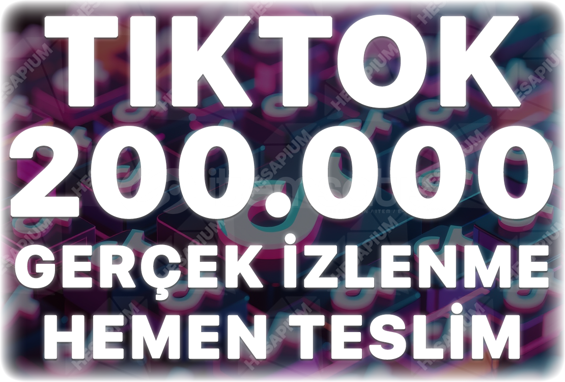 TikTok 200.000 Organik İzlenme - Keşfet Etkili TikTok 200.000 Organik İzlenme - Keşfet Etkili