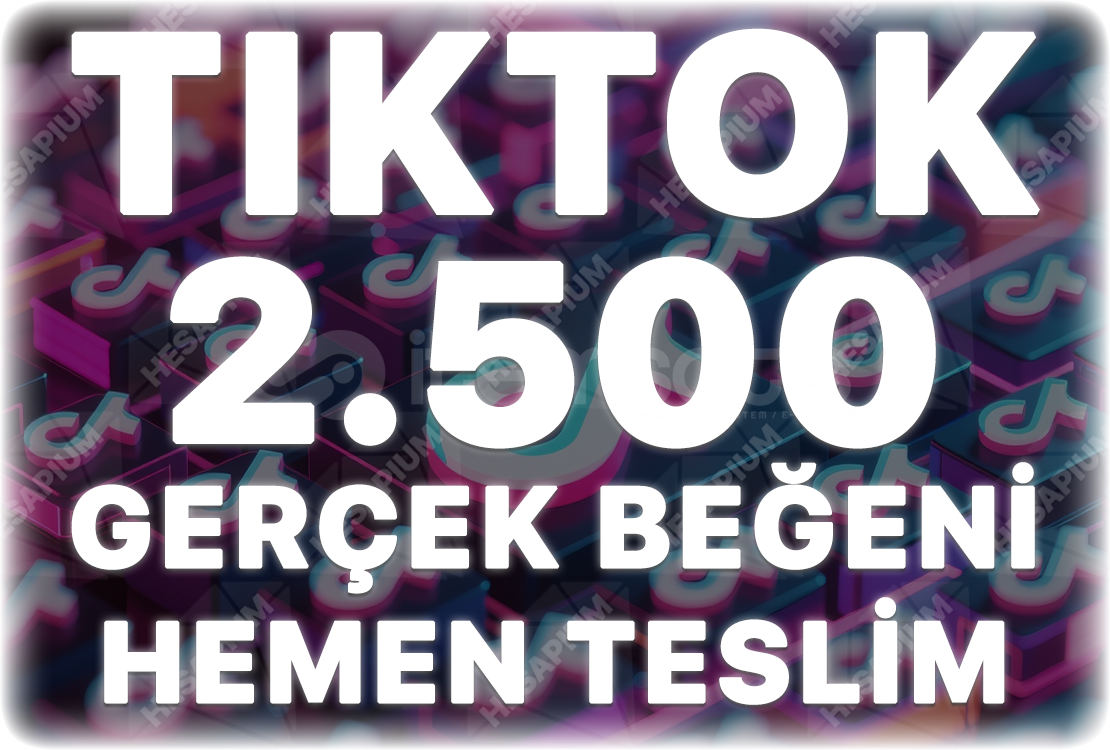 TikTok 2.500 Gerçek Beğeni - Keşfet Etkili TikTok 2.500 Gerçek Beğeni - Keşfet Etkili