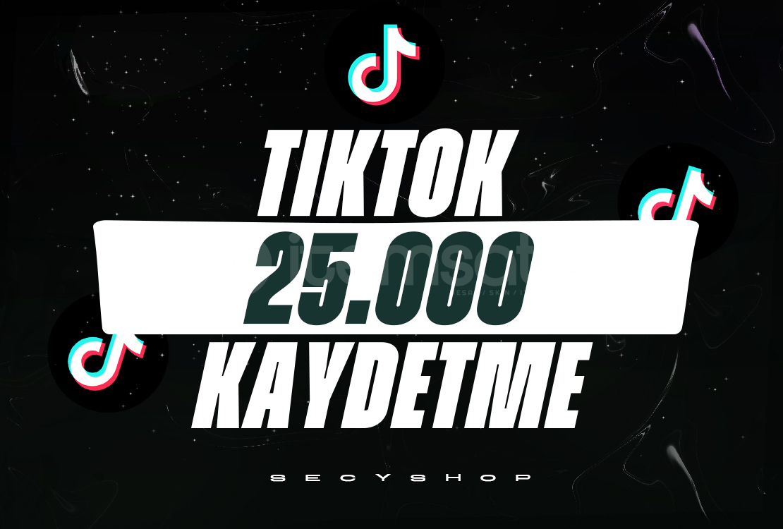 ⭐TİKTOK 25.000 KAYDETME EN KALİTELİSİ⭐ ⭐TİKTOK 25.000 KAYDETME EN KALİTELİSİ⭐