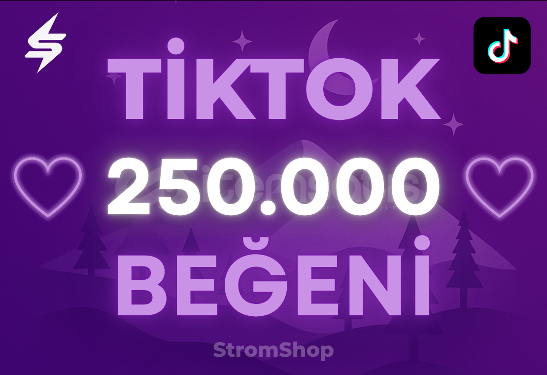 TİKTOK 250.000 BEĞENİ | GARANTİ TİKTOK 250.000 BEĞENİ | GARANTİ